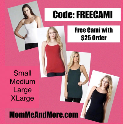 Free Cami Top with $25 Order, Must Add to Cart, Use Code: FREECAMI Tops MomMe and More 